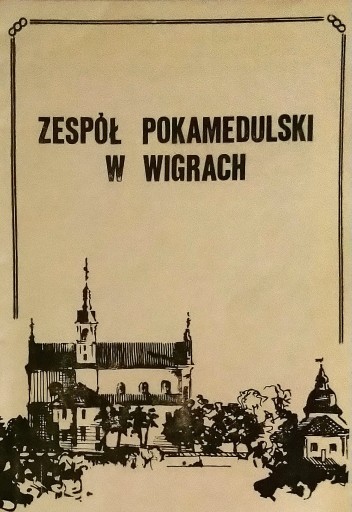 Zespół Pokamedulski w Wigrach ks.Witold Jemielity