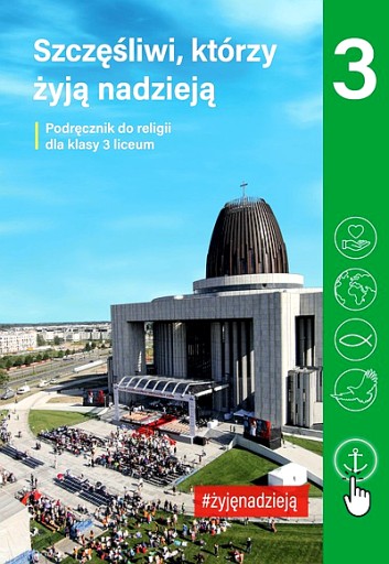 SZCZĘŚLIWI KTÓRZY ŻYJA NADZIEJĄ RELIGIA 3 PODRĘCZNIK