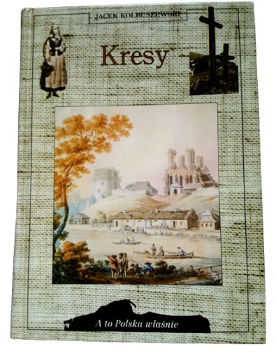 KRESY Jacek Kolbuszewski