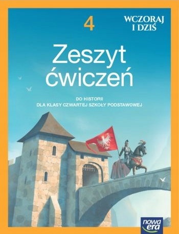WCZORAJ I DZIŚ 4 SP Zeszyt ćwiczeń Historia