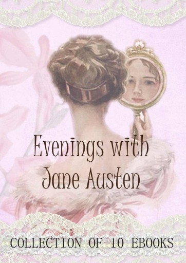Evenings with Jane Austen. Collection... - ebook