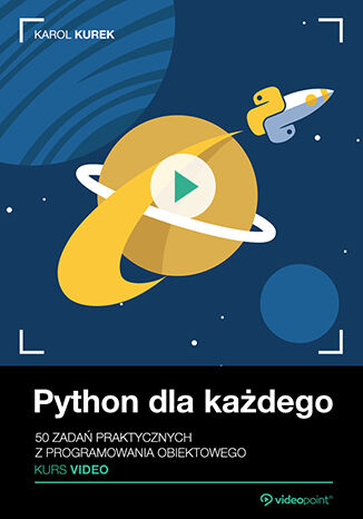 Python dla każdego. Kurs video. 50 zadań
