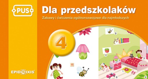 PUS DLA PRZEDSZKOLAKÓW 4 - ZABAWY I ĆWICZENIA OGÓLNOROZWOJOWE