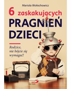 6 zaskakujących pragnień dzieci