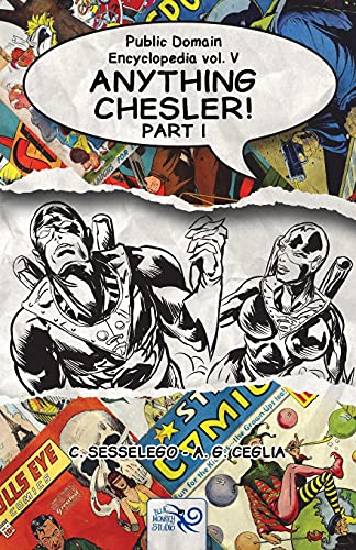 Sesselego, C. Public Domain Encyclopedia Vol. V: Anything Chesler! - Part I