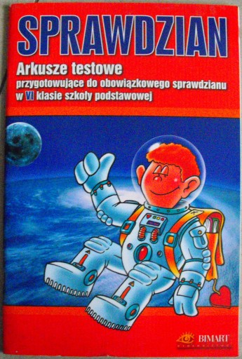 Sprawdzian Arkusze testowe sprawdzian 6 kl BIMART