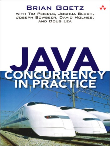 Java Concurrency in Practice BRIAN F. GOETZ