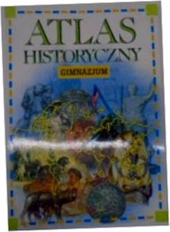 Atlas Historyczny Gimnazjum - Praca zbiorowa