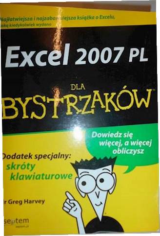 Excel 2007 PL dla bystrzakow - Greg Harvey