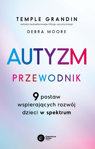 AUTYZM. PRZEWODNIK. 9 POSTAW WSPIERAJĄCYCH...