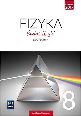 ŚWIAT FIZYKI kl.8 Podręcznik WSIP