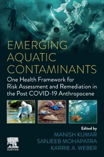 Emerging Aquatic Contaminants: One Health Framework for Risk Assessment and