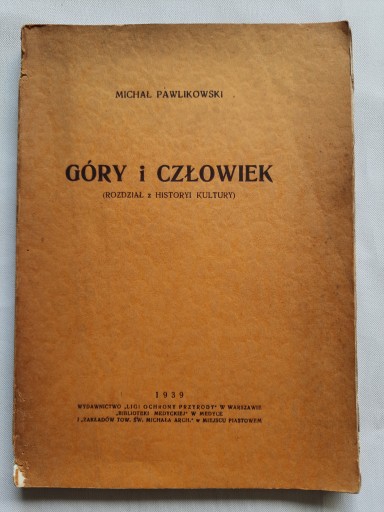 Michał Pawlikowski GÓRY I CZŁOWIEK 1939 - Rozdział z historyi kultury