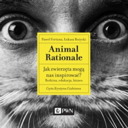 Animal Rationale. Jak zwierzęta mogą nas