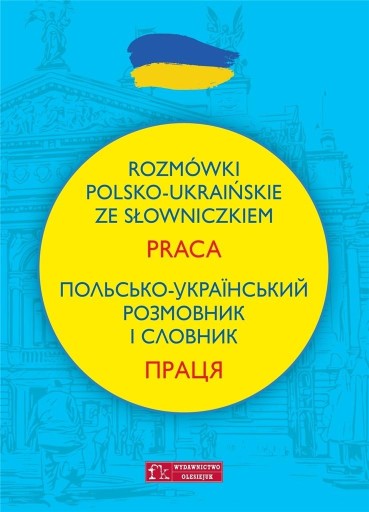 ROZMÓWKI POLSKO-UKRAIŃSKIE ZE SŁOWNICZKIEM. PRACA NATALIA CELER, LIDIA JAKU