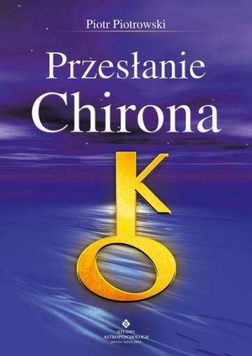 PRZESŁANIE CHIRONA PIOTR PIOTROWSKI EBOOK