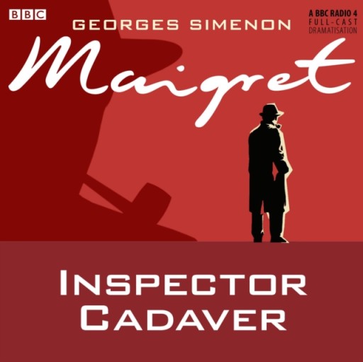 Maigret: Inspector Cadaver - Simenon, Georges