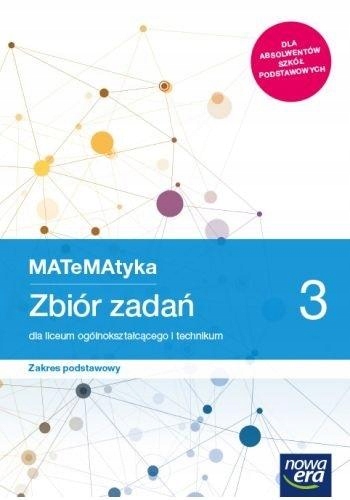 MATeMAtyka 3 LO Zbiór zadań Zakres podst. Nowa Era