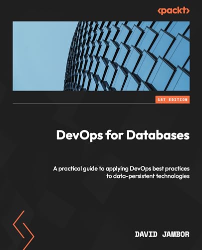 DevOps for Databases: A practical guide to applying DevOps best practices