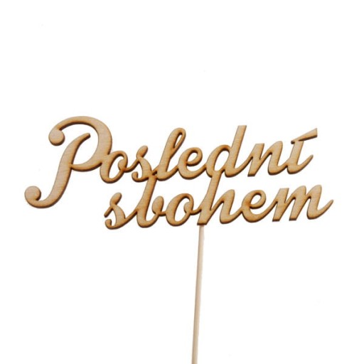 5 szt. topper pik napis POSLEDNI SBOHEM