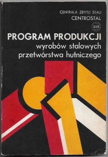 PROGRAM PRODUKCJI WYROBÓW STALOWYCH PRZETWÓRSTWA HUTNICZEGO