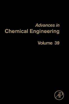 Advances in Chemical Engineering: Vol. 39 (2010)