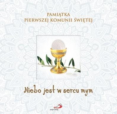 PAMIĄTKA PIERWSZEJ KOMUNII. NIEBO JEST W SERCU MYM MAŁGORZATA..