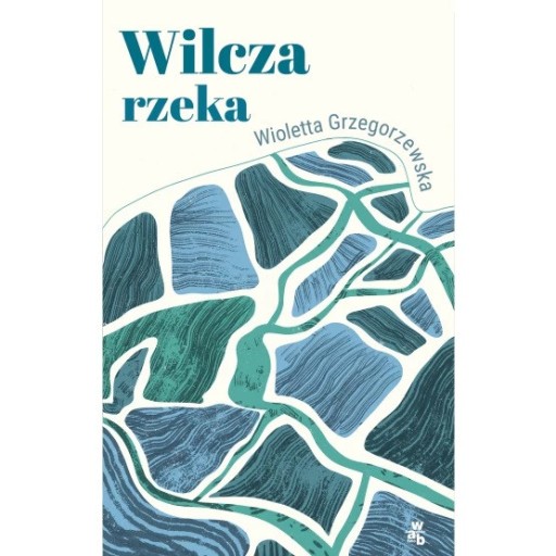Grzegorzewska - Wilcza rzeka