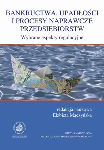 BANKRUCTWA, UPADŁOŚCI I PROCESY NAPRAWCZE.. EBOOK