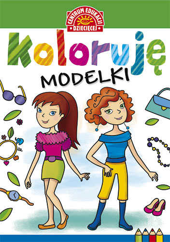 MALOWANKA dla DZIEWCZYNKI Koloruję MODELKI