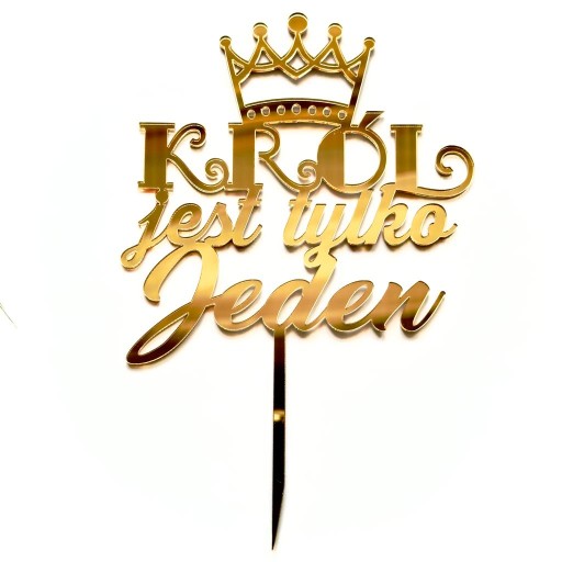 Topper Król jest tylko jeden Korona Plexi lustro złote 11cm
