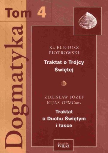 DOGMATYKA. TOM 4 ELIGIUSZ PIOTROWSKI EBOOK