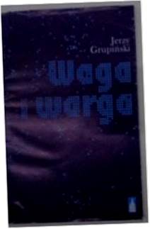 Waga i warga - J.Grupiński