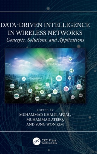 Data-Driven Intelligence in Wireless Networks: Concepts, Solutions, and App