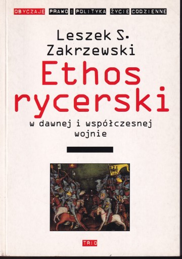 Zakrzewski Ethos rycerski w dawnej i współczesnej