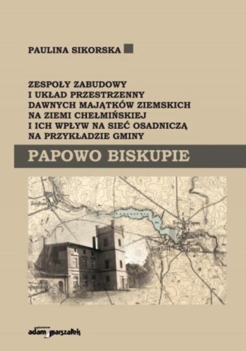 ZESPOŁY ZABUDOWY I UKŁAD PRZESTRZENNY DAWNYCH...
