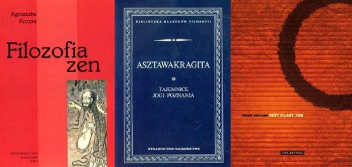 Filozofia zen + Trzy filary Zen + Asztawakragita