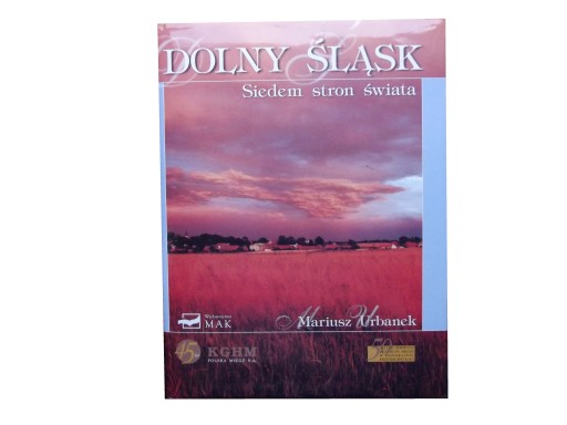 DOLNY ŚLĄSK SIEDEM STRON ŚWIATA - MARIUSZ URBANEK