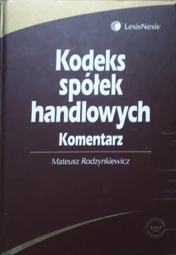 KODEKS SPÓŁEK HANDLOWYCH KOMENTARZ - RODZYNKIEWICZ