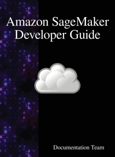Amazon SageMaker Developer Guide DEVELOPMENT TEAM