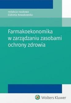 FARMAKOEKONOMIKA W ZARZĄDZANIU ZASOBAMI OCHRONY...