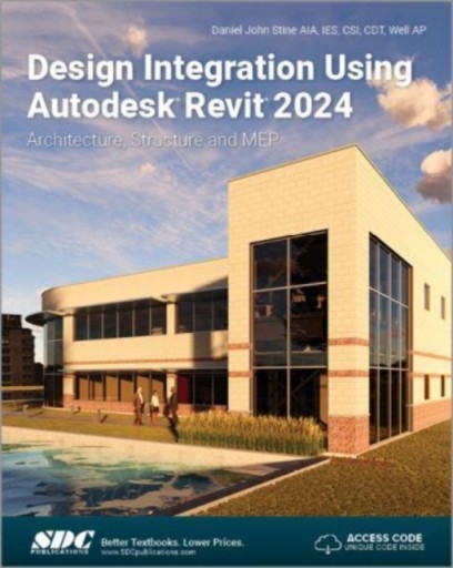 Design Integration Using Autodesk Revit 2024 DANIEL JOHN STINE