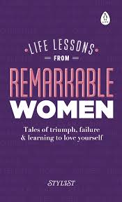 Life Lessons from Remarkable Women. Tales of Tr...