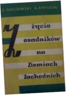 Z życia osadników na Ziemiach Zachodnich -