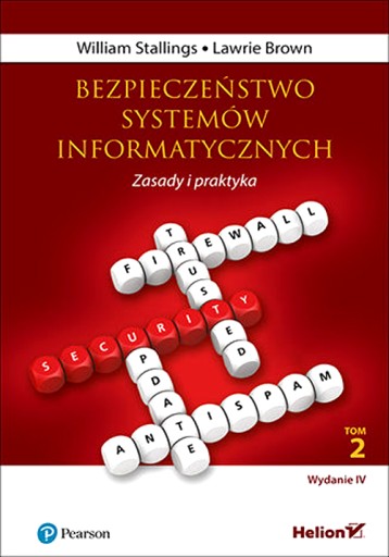 BEZPIECZEŃSTWO SYSTEMÓW INFORMATYCZNYCH. ZASADY I PRAKTYKA. TOM 2 WYD. 4
