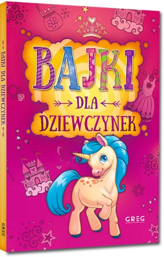 BAJKI DLA DZIEWCZYNEK Dzieci Kolorowe Ilustracje Oprawa Twarda Greg