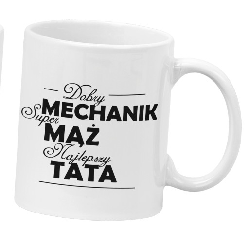 Kubek DLA MECHANIKA taty DZIEŃ OJCA prezent tata