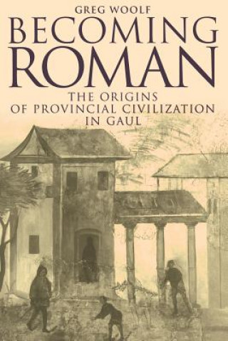 Becoming Roman Greg Woolf