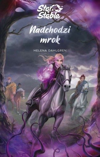 STAR STABLE NADCHODZI MROK - HELENA DAHLGREN