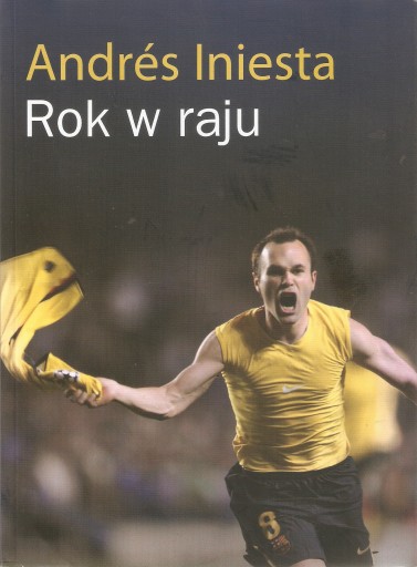 Rok w raju IniestaAndres